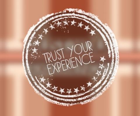  Trust Your Experience