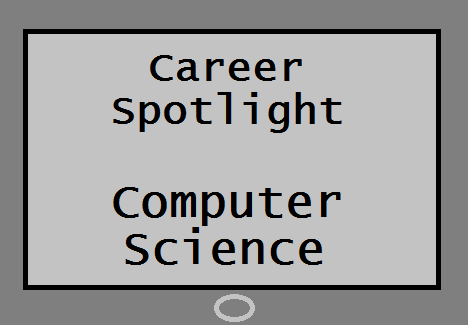 Career Spotlight: Computer Science