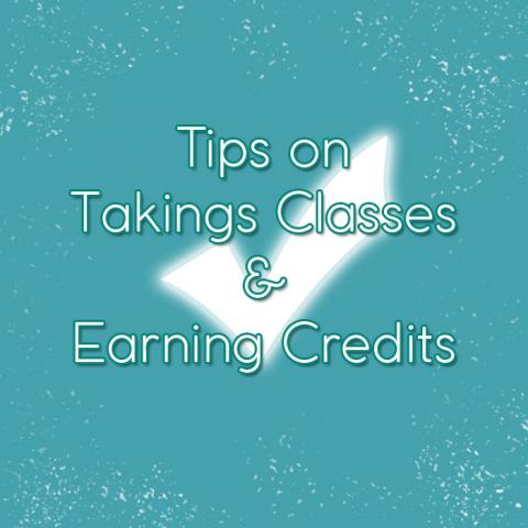 Tips on Taking Classes & Earning Credits